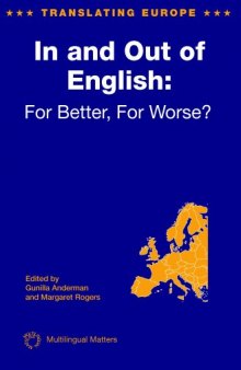 In And Out Of English: For Better, For Worse? (Translating Europe)