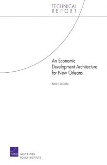 An Economic Development Architecture for New Orleans (Technical Report)