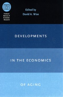 Developments in the Economics of Aging (National Bureau of Economic Research Conference Report)