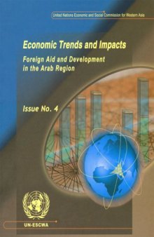 Economic Trends and Impacts: Foreign Aid and Development in the Arab Region (Economic Trends An Impacts) (no. 4)