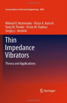 Thin Impedance Vibrators: Theory and Applications