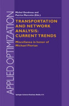 Transportation and Network Analysis: Current Trends: Miscellanea in honor of Michael Florian