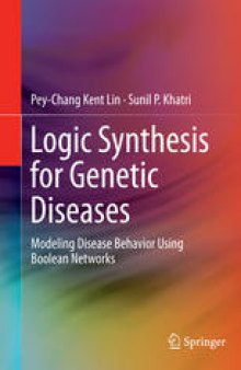 Logic Synthesis for Genetic Diseases: Modeling Disease Behavior Using Boolean Networks