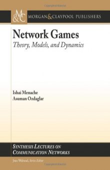 Network Games (Synthesis Lectures on Communication Networks)