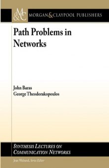 Path Problems in Networks (Synthesis Lectures on Communication Networks)