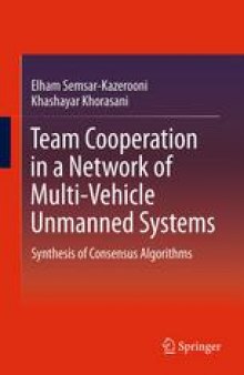 Team Cooperation in a Network of Multi-Vehicle Unmanned Systems: Synthesis of Consensus Algorithms