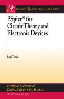 PSpice for Circuit Theory and Electronic Devices (Synthesis Lectures on Digital Circuits and Systems)