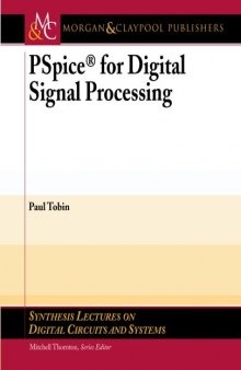 Pspice for Digital Signal Processing (Synthesis Lectures on Digital Circuits and Systems)