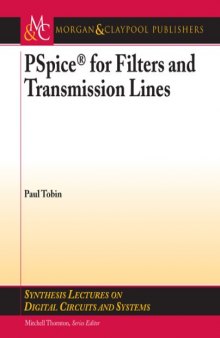 PSpice for Filters and Transmission Lines (Synthesis Lectures on Digital Circuits and Systems)  