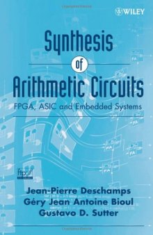Synthesis of arithmetic circuits: FPGA, ASIC, and embedded systems