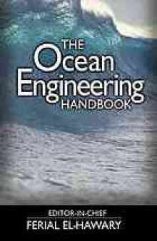 The ocean engineering handbook