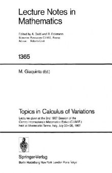 Topics in calculus of variations: lectures given at the 2nd 1987 session of the Centro internazionale matematico estivo