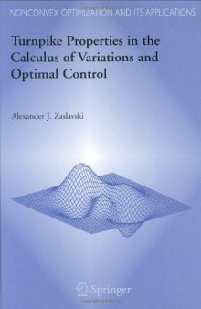 Turnpike Properties in the Calculus of Variations and Optimal Control (Nonconvex Optimization and Its Applications)