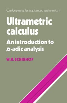 Ultrametric calculus: An introduction to p-adic analysis