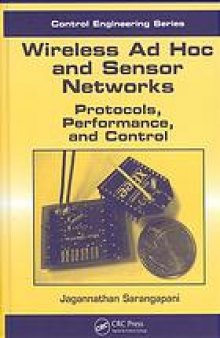 Wireless ad hoc and sensor networks : protocols, performance, and control