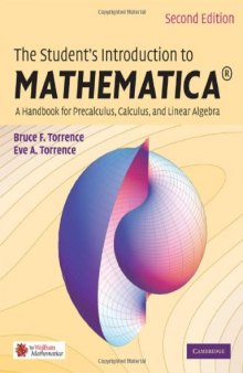 The Student's Introduction to Mathematica®: A Handbook for Precalculus, Calculus, and Linear Algebra, Second Edition