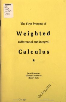 The First System of Weighted Differential and Integral Calculus