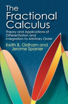 The Fractional Calculus: Theory and Applications of Differentiation and Integration to Arbitrary Order