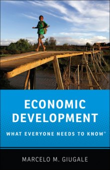 Economic Development: What Everyone Needs to Know