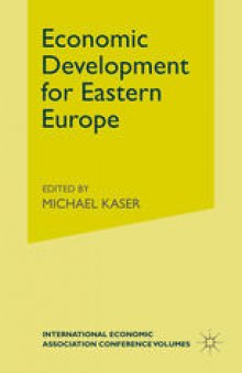 Economic Development for Eastern Europe: Proceedings of a Conference held by the International Economic Association