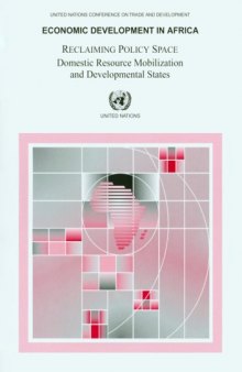 Economic Development in Africa: Reclaiming Policy Space - Domestic Resource Mobilization and Developmental States (Economic Development in Africa Series,)