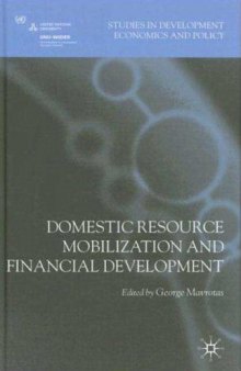 Domestic Resource Mobilization and Financial Development (Studies in Development Economics and Policy)