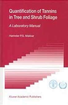 Quantification of tannins in tree and shrub foliage : a laboratory manual