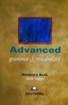 Advanced Grammar & Vocabulary: Student's Book  