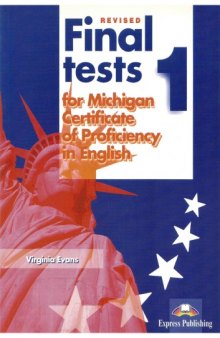 Final tests for Michigan Certificae of Proficiency in English, Volume 1  