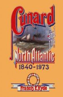 Cunard and the North Atlantic 1840–1973: A History of Shipping and Financial Management