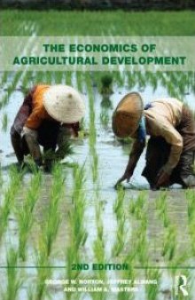Economics of Agricultural Development: 2nd Edition (Routledge Textbooks in Environmental and Agricultural Economics)