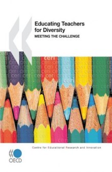 Educational Research and Innovation Educating Teachers for Diversity:  Meeting the Challenge