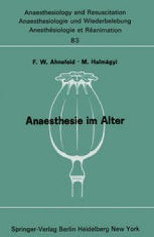Anaesthesie im Alter: Bericht über das Symposion über Anaesthesie und Intensivtherapie im Alter am 6. und 7. Oktober 1972 in Mainz