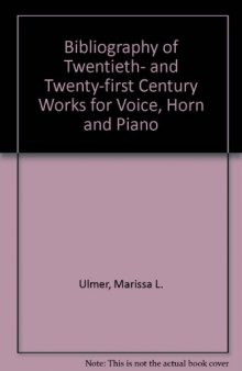 Bibliography of Twentieth- and Twenty-First Century Works for Voice, Horn, and Piano