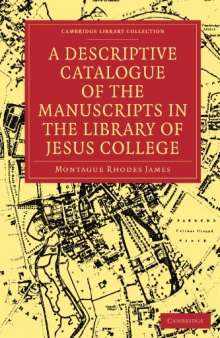 A Descriptive Catalogue of the Manuscripts in the Library of Jesus College (Cambridge Library Collection - Cambridge)