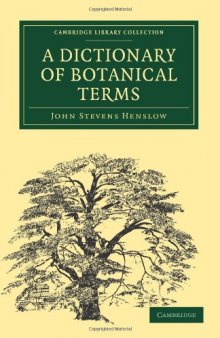 A Dictionary of Botanical Terms (Cambridge Library Collection - Life Sciences)