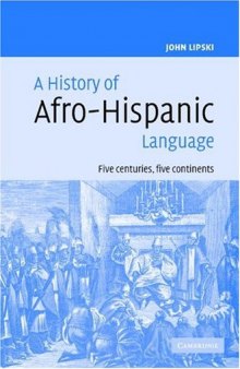 A History of Afro-Hispanic Language: Five Centuries, Five Continents