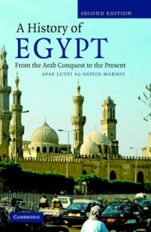 A History of Egypt: From the Arab Conquest to the Present