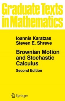 Brownian Motion and Stochastic Calculus (Graduate Texts in Mathematics)