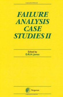 Failure analysis case studies II: a sourcebook of case studies selected from the pages of Engineering failure analysis 1997-1999