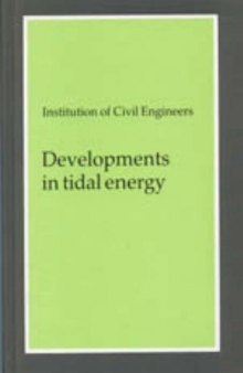 Developments in tidal energy : proceedings of the Third Conference on Tidal Power