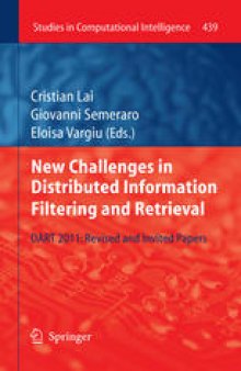 New Challenges in Distributed Information Filtering and Retrieval: DART 2011: Revised and Invited Papers