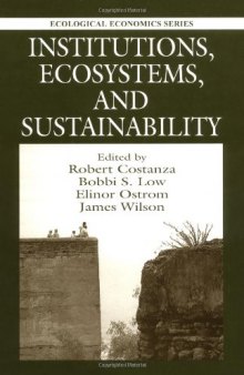 Institutions, Ecosystems, and Sustainability (Ecological Economics Series (International Society for Ecological Economics).)