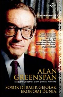 Alan Greenspan: Sosok di Balik Gejolak Ekonomi Dunia