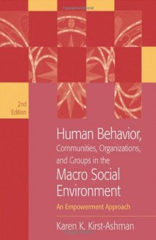 Human Behavior, Communities, Organizations, and Groups in the Macro Social Environment: An Empowerment Approach , Second Edition  