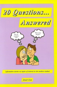 20 Questions...Answered, Book 1: Informative Stories on Topics of Interest to the Modern Student