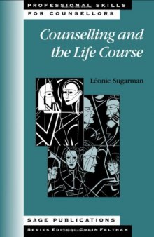 Counselling and the Life Course (Professional Skills for Counsellors series)
