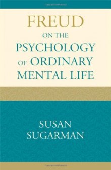 Freud on the Psychology of Ordinary Mental Life  