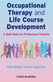 Occupational Therapy and Life Course Development: A Work Book for Professional Practice