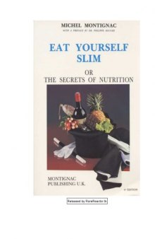 Eat yourself slim or the secrets of nutrition
